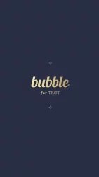 Bubble for TROT